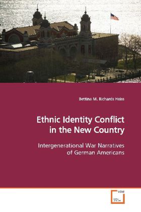 Ethnic Identity Conflict in the New Country - Bettina M. Richards Heiss