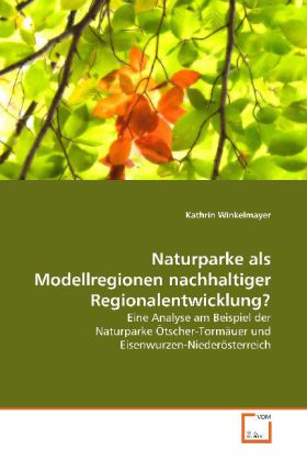 Naturparke als Modellregionen nachhaltiger Regionalentwicklung? - Kathrin Winkelmayer
