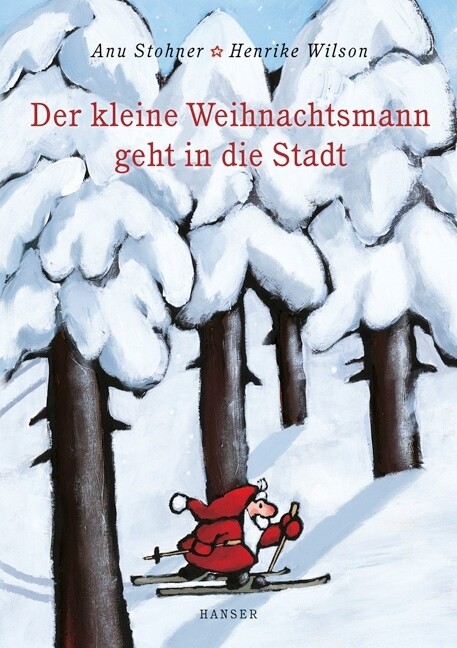 Der kleine Weihnachtsmann geht in die Stadt. Miniausgabe - Anu Stohner/ Henrike Wilson