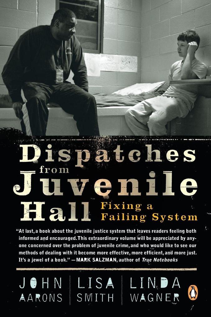 Dispatches from Juvenile Hall