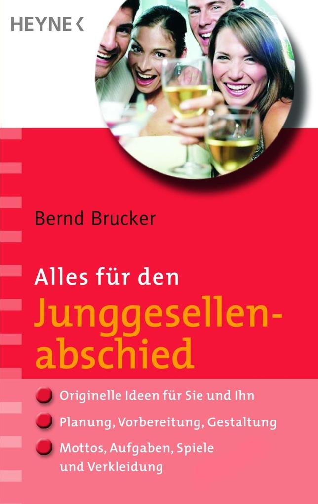 Alles für den Junggesellenabschied - Bernd Brucker