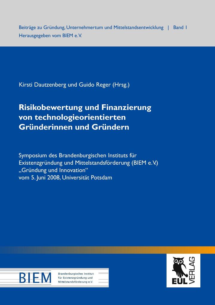 Risikobewertung und Finanzierung von technologieorientierten Gründerinnen und Gründern