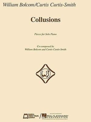 Collusions: Pieces for Solo Piano - William Bolcom/ Curtis Curtis-Smith