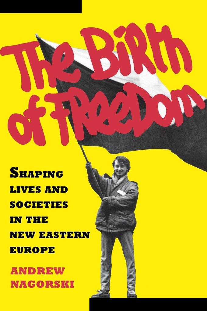 Birth of Freedom - Andrew Nagorski