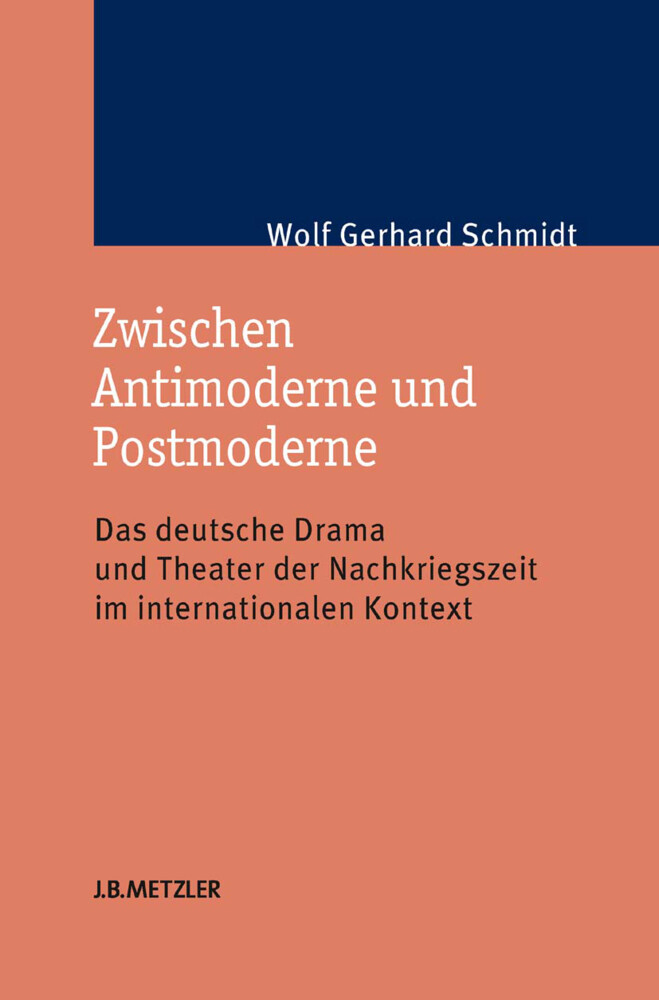 Zwischen Antimoderne und Postmoderne - Wolf Gerhard Schmidt