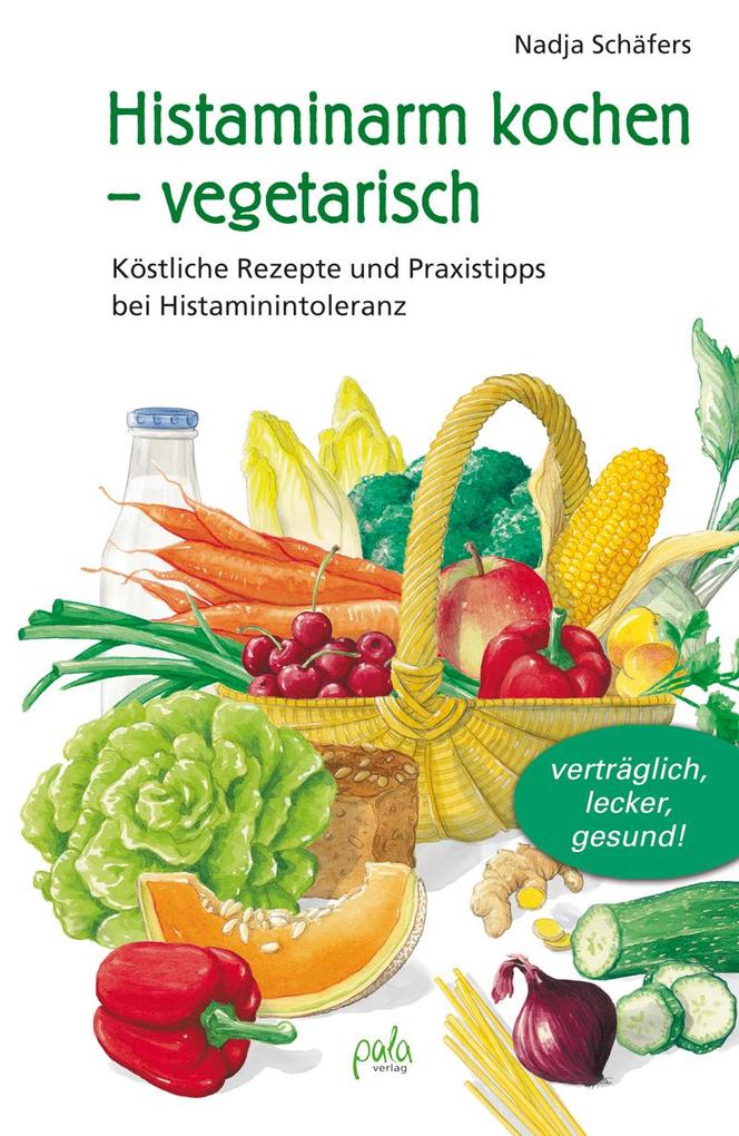 Histaminarm Kochen Vegetarisch Buch Gebunden Nadja Schafers