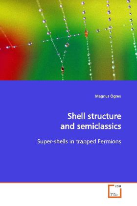 Shell structure and semiclassics - Magnus Ögren