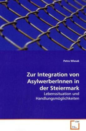 Zur Integration von AsylwerberInnen in der Steiermark - Petra Wlasak
