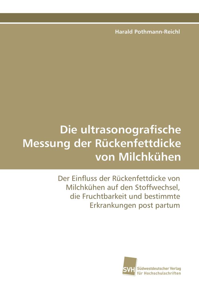Die ultrasonografische Messung der Rückenfettdicke von Milchkühen