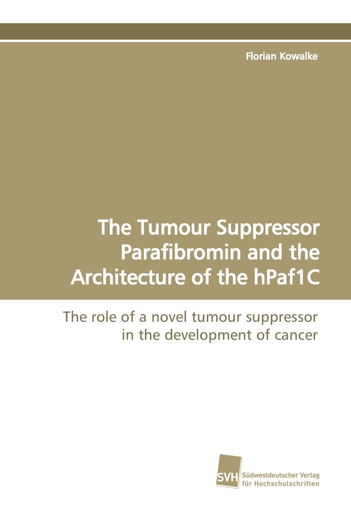 The Tumour Suppressor Parafibromin and the Architecture of the hPaf1C