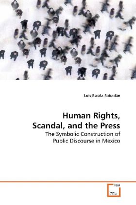 Human Rights Scandal and the Press - Luis Escala Rabadán