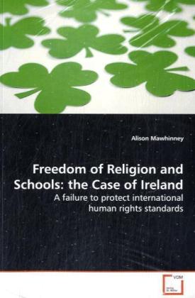 Freedom of Religion and Schools: the Case of Ireland - Alison Mawhinney