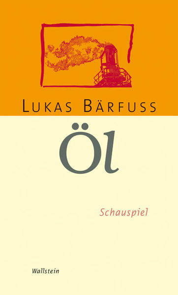 Öl - Lukas Bärfuss