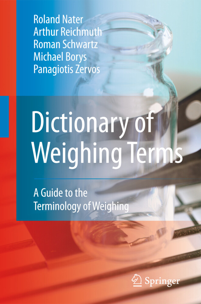 Dictionary of Weighing Terms - Roland Nater/ Arthur Reichmuth/ Roman Schwartz/ Michael Borys/ Panagiotis Zervos