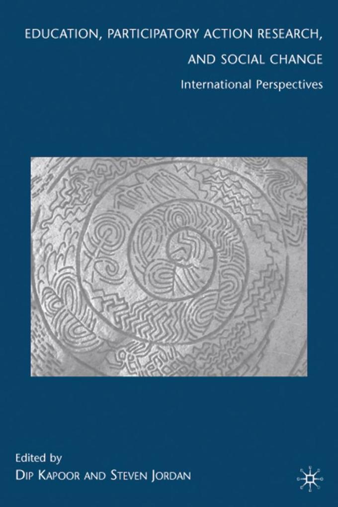 Education Participatory Action Research and Social Change: International Perspectives