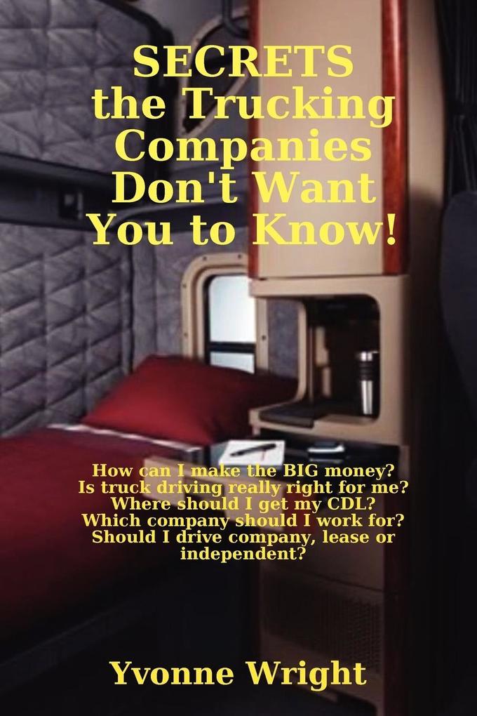 Secrets the Trucking Companies Don‘t Want You to Know!