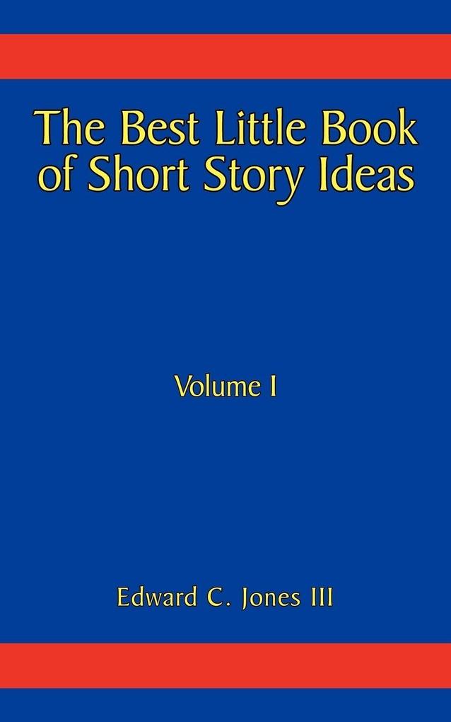 The Best Little Book of Short Story Ideas