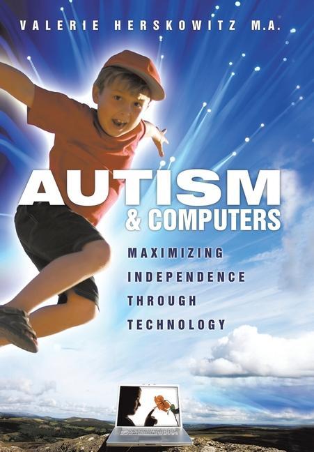Autism and Computers - Valerie Herskowitz M. A.