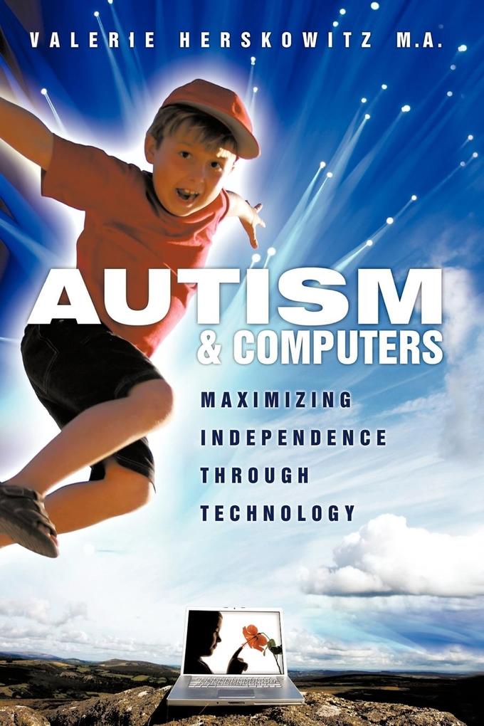 Autism and Computers - Valerie Herskowitz M. A.