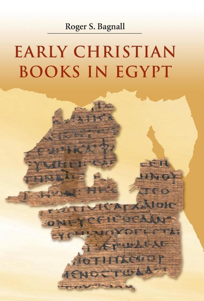 Early Christian Books in Egypt - Roger S. Bagnall