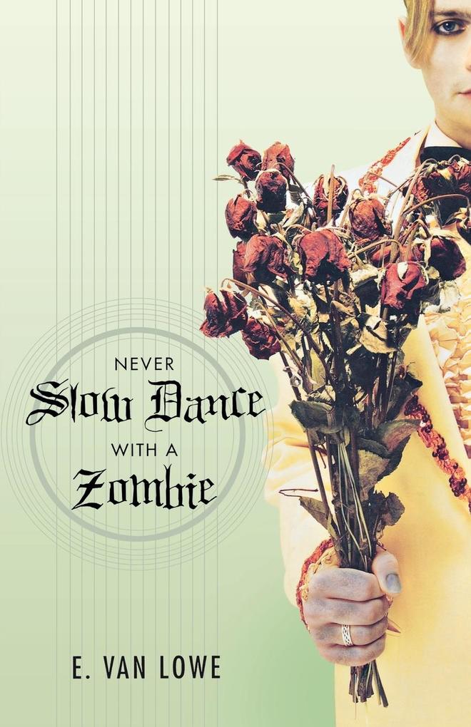 Never Slow Dance with a Zombie