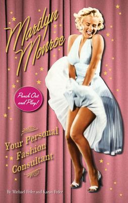 Marilyn Monroe: Your Personal Fashion Consultant [With Paper Dolls]