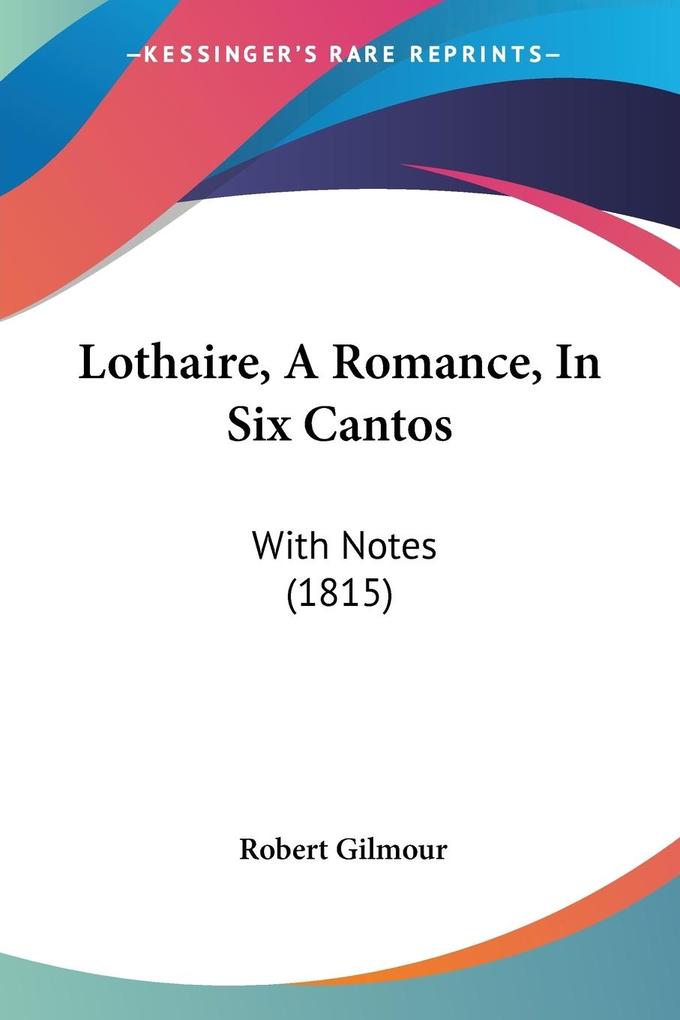 Lothaire A Romance In Six Cantos