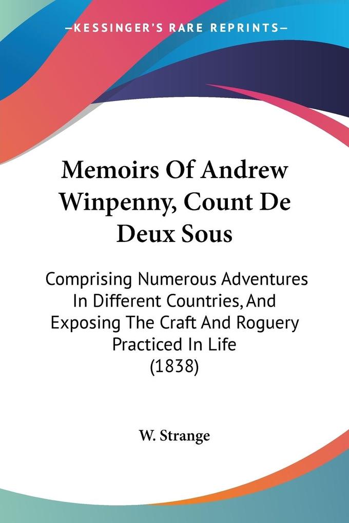 Memoirs Of Andrew Winpenny Count De Deux Sous