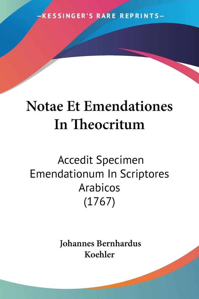 Notae Et Emendationes In Theocritum - Johannes Bernhardus Koehler