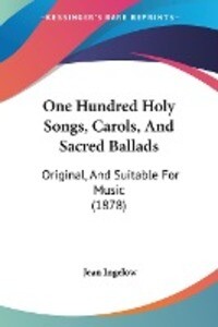 One Hundred Holy Songs Carols And Sacred Ballads