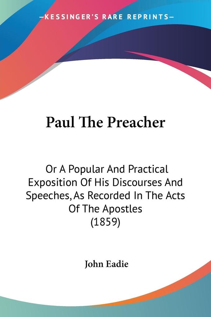 Paul The Preacher - John Eadie