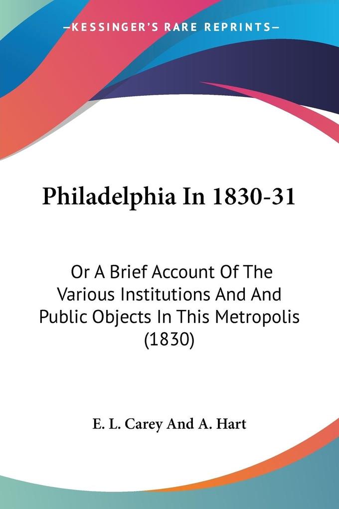 Philadelphia In 1830-31 - E. L. Carey And A. Hart