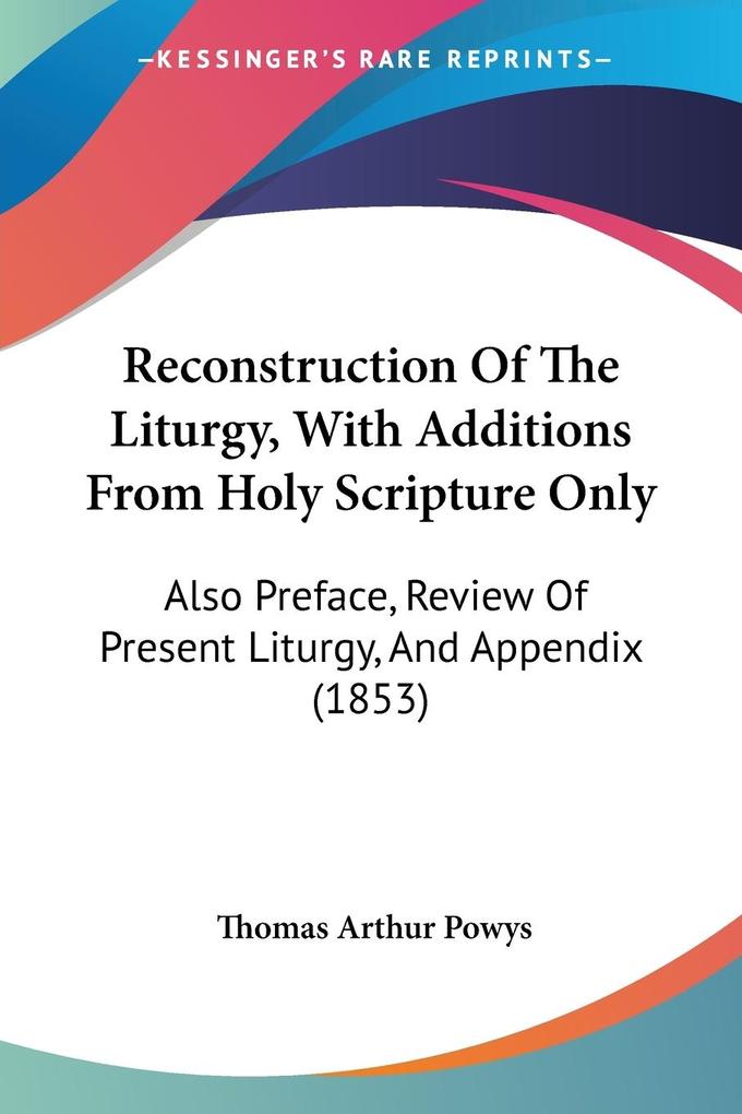 Reconstruction Of The Liturgy With Additions From Holy Scripture Only