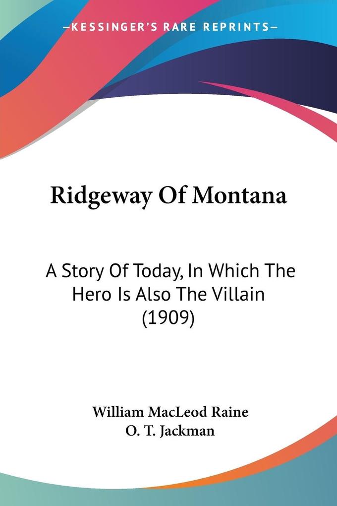 Ridgeway Of Montana - William MacLeod Raine