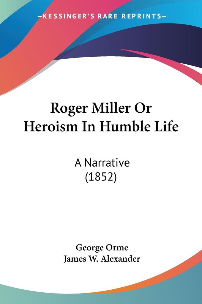 Roger Miller Or Heroism In Humble Life - George Orme