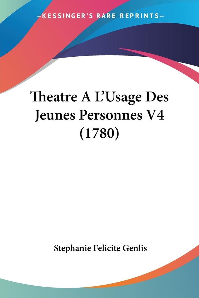 Theatre A L‘Usage Des Jeunes Personnes V4 (1780)