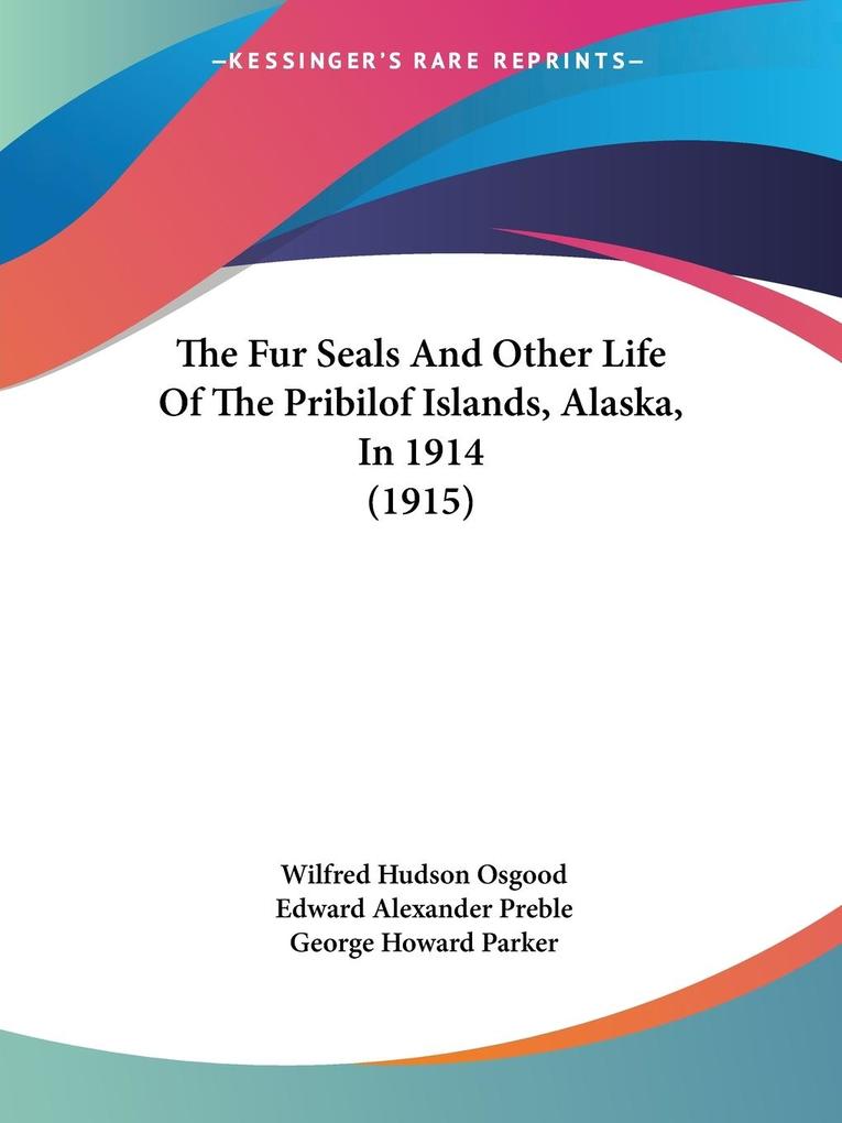 The Fur Seals And Other Life Of The Pribilof Islands Alaska In 1914 (1915)