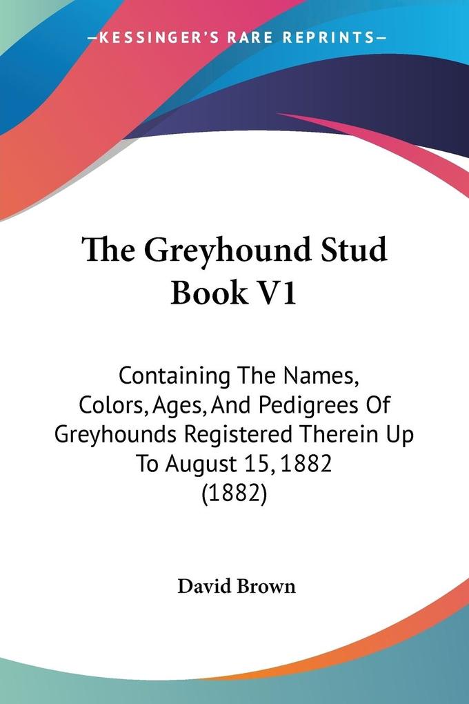 The Greyhound Stud Book V1