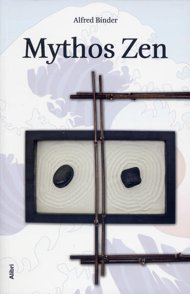 Mythos Zen - Alfred Binder