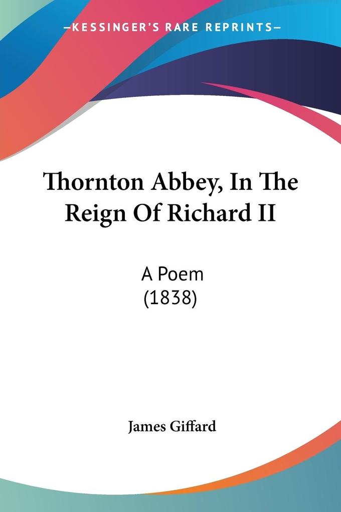 Thornton Abbey In The Reign Of Richard II