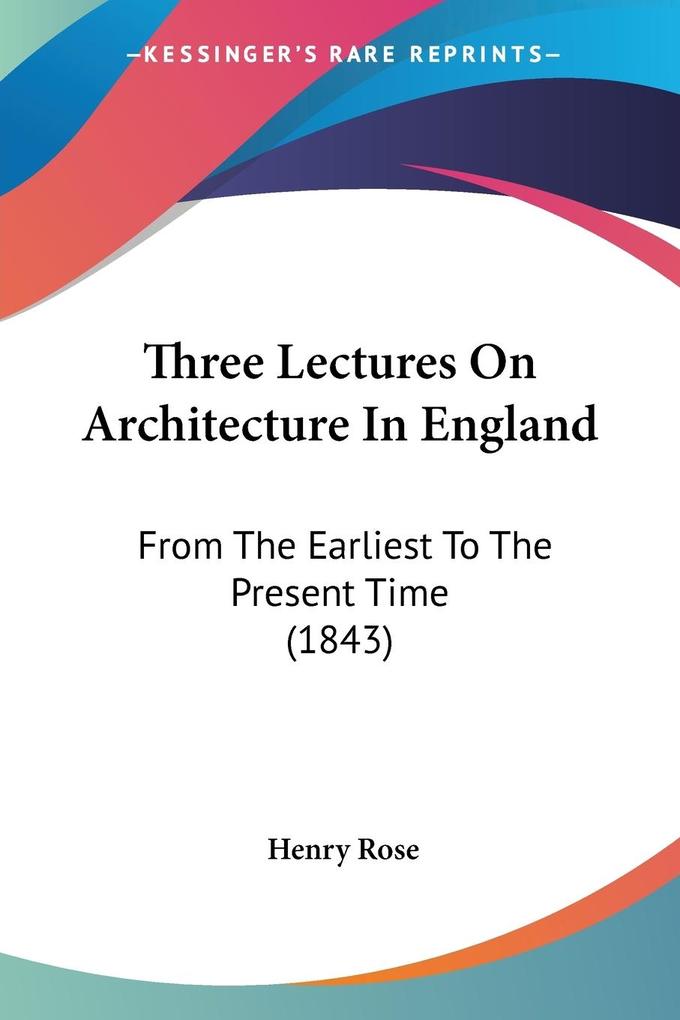 Three Lectures On Architecture In England