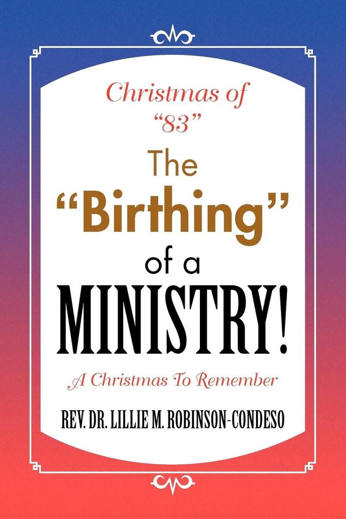 Christmas of 83 the Birthing of a Ministry!