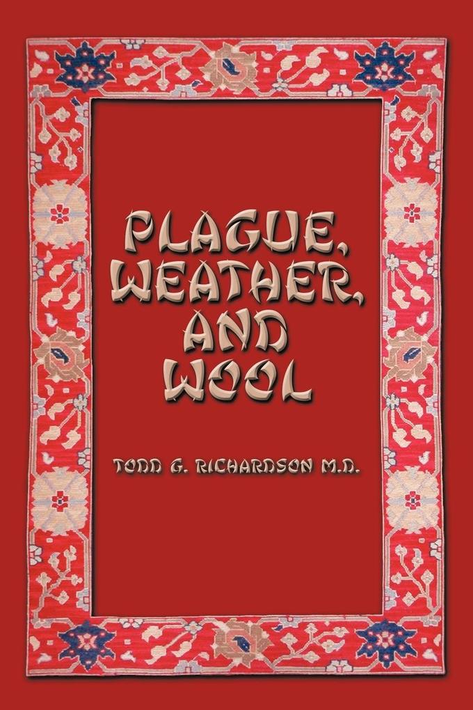 PLAGUE WEATHER AND WOOL