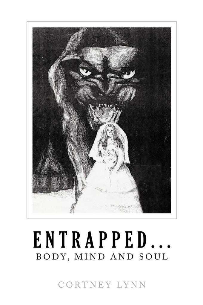 Entrapped...Body Mind and Soul
