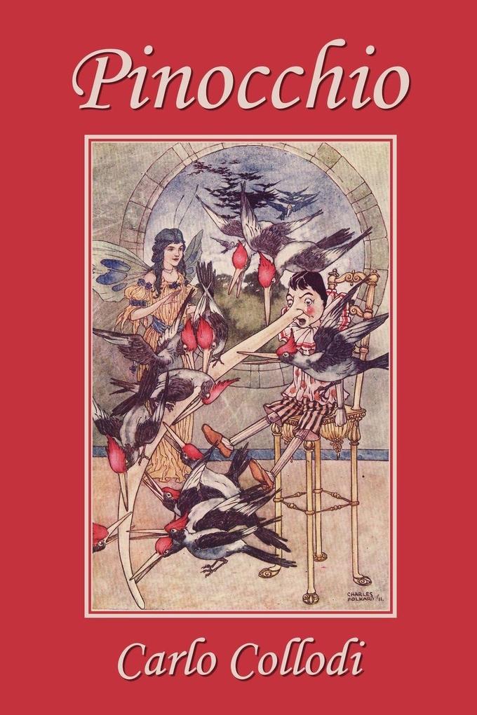 Pinocchio as first translated into English by M. A. Murray and illustrated by Charles Folkard (Yesterday's Classics)