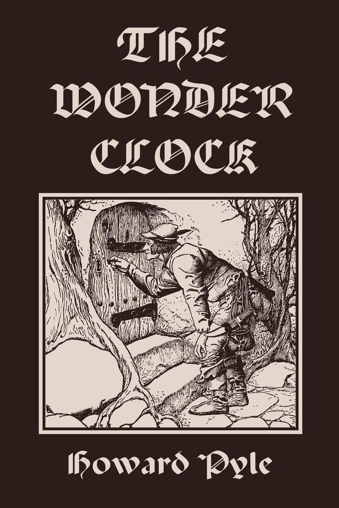 The Wonder Clock Illustrated Edition (Yesterday's Classics)