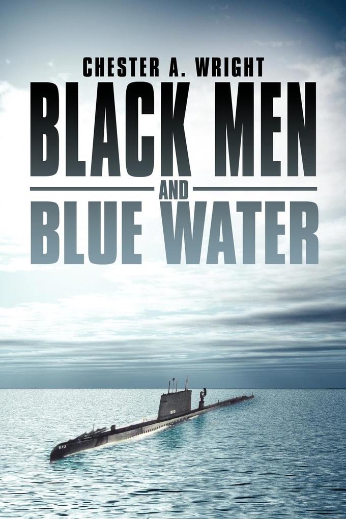Black Men and Blue Water - Chester A. Wright