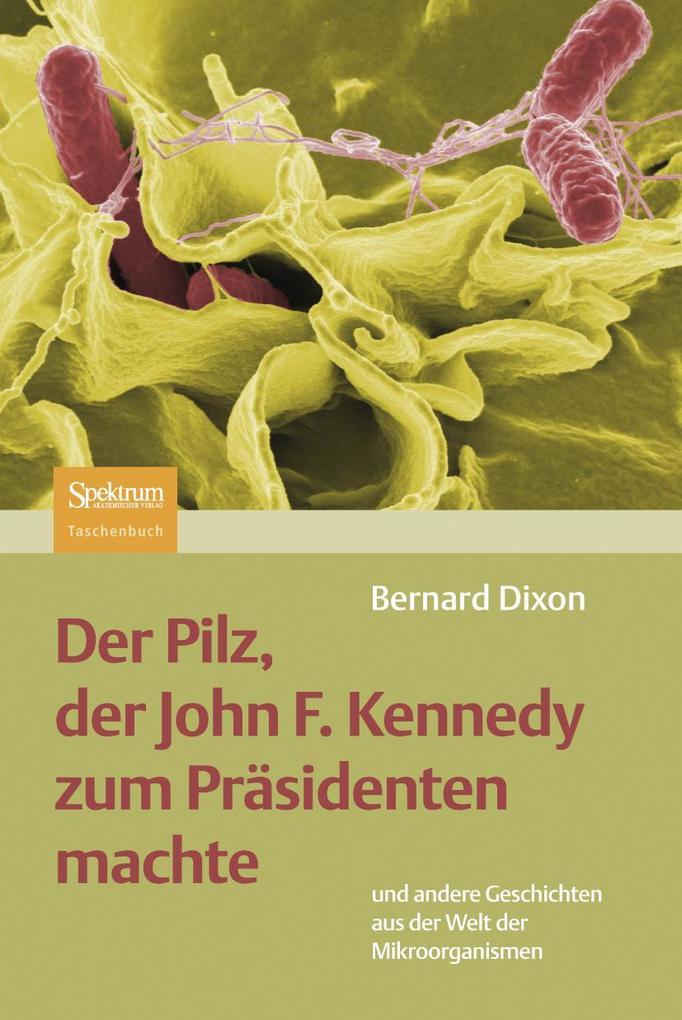Der Pilz der John F. Kennedy zum Präsidenten machte