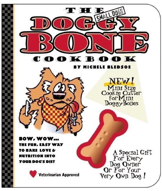 The Small Dog‘s Doggy Bone Cookbook