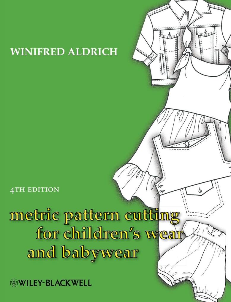 Metric Pattern Cutting for Children‘s Wear and Babywear